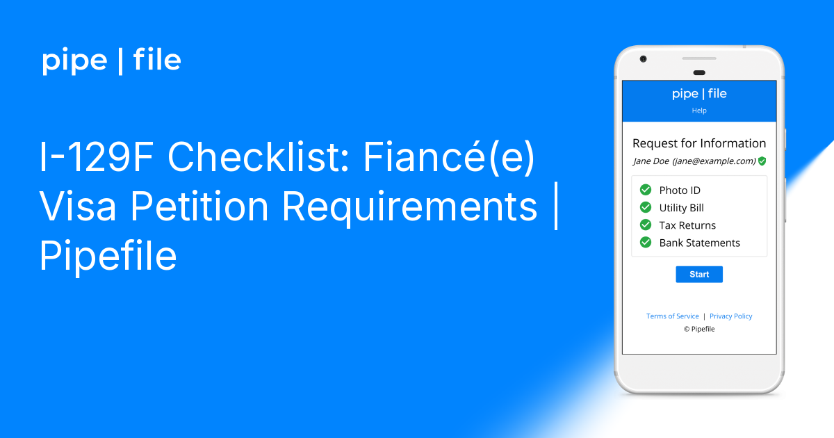 I-129F Checklist: Fiancé(e) Visa Petition Requirements | Pipefile