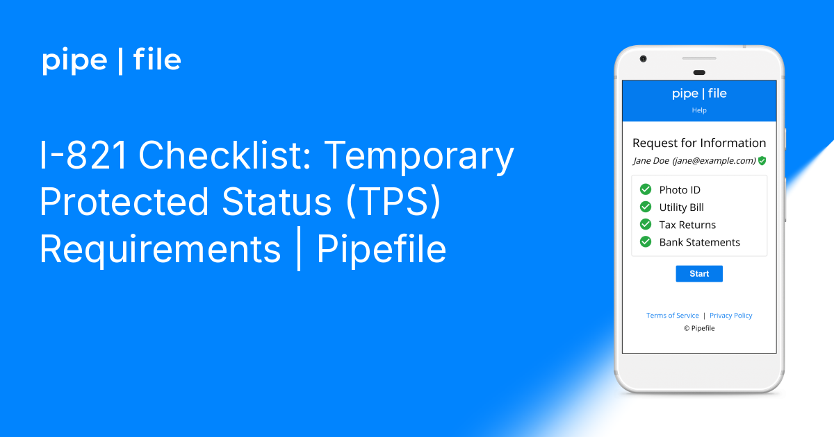 I-821 Checklist: Temporary Protected Status (TPS) Requirements | Pipefile